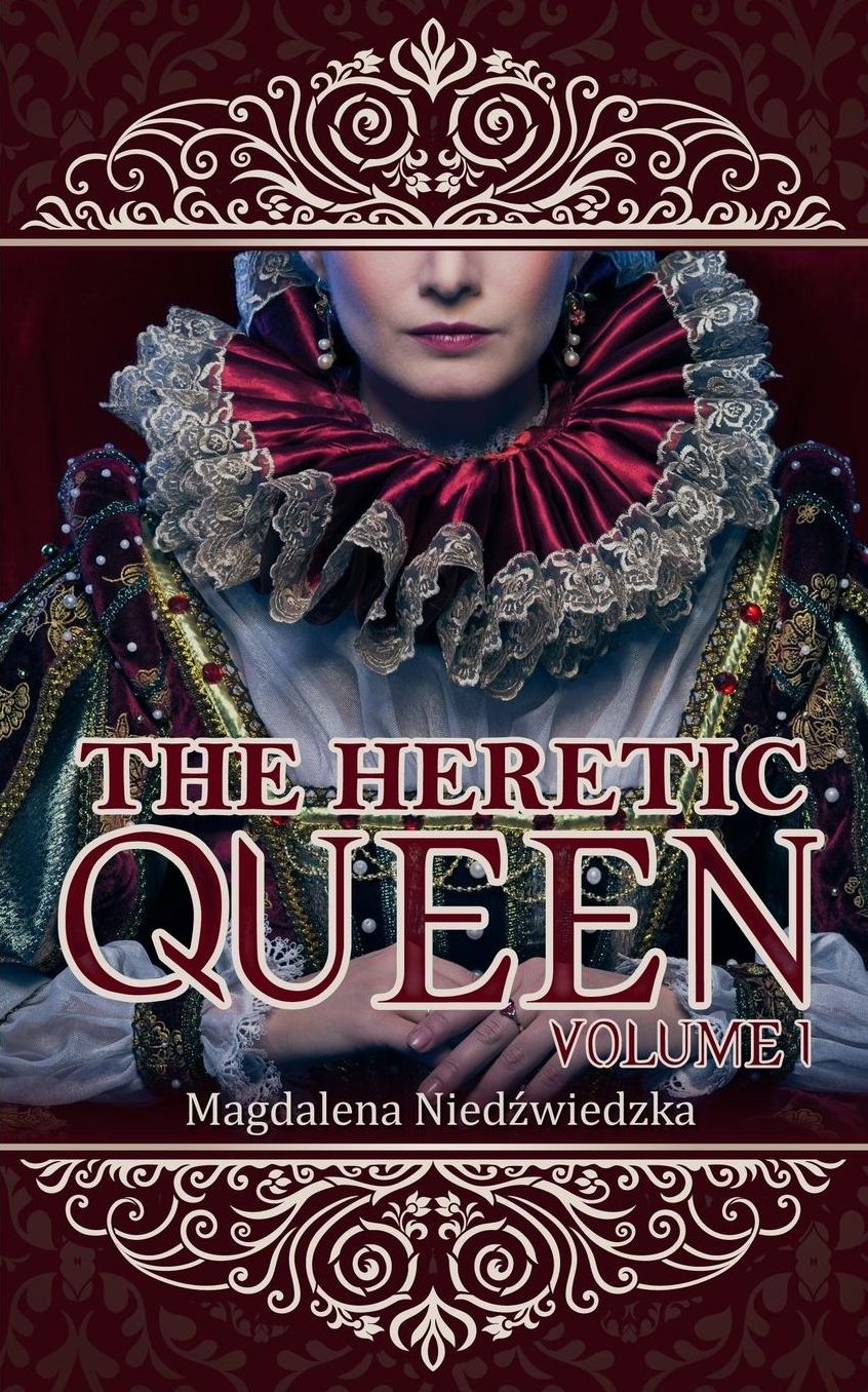 The Heretic Queen - Volume I