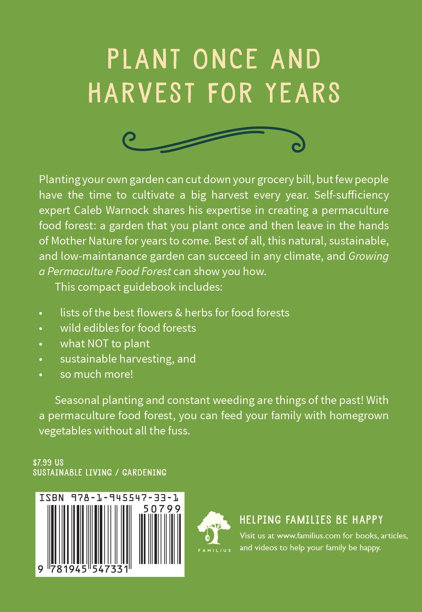 Growing a Permaculture Food Forest: How to Create a Garden Ecosystem You Only Plant Once But Can Harvest for Years