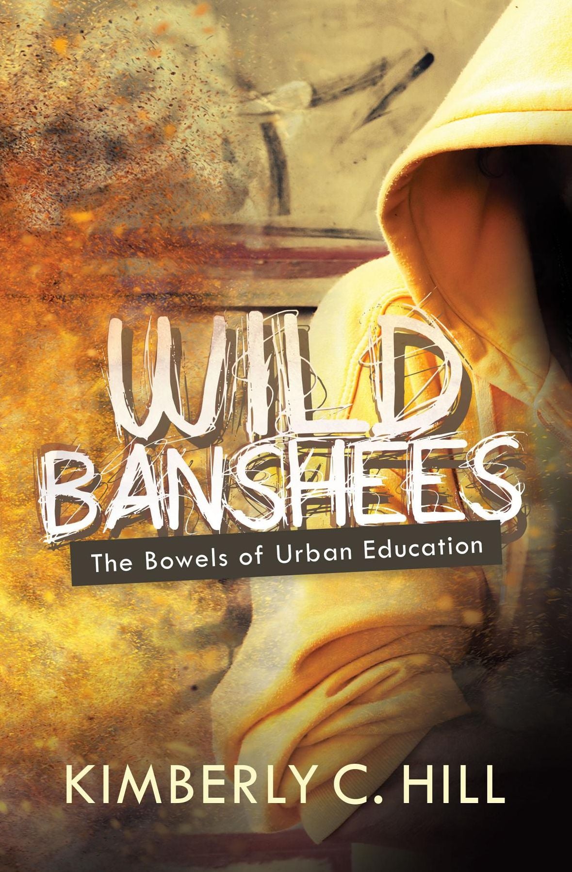 Wild Banshees: The Bowels of Urban Education