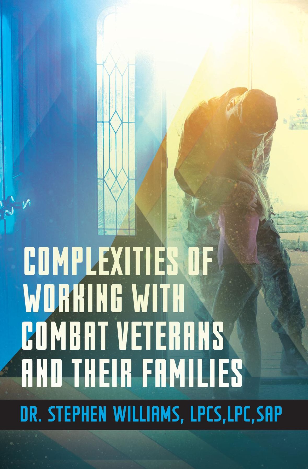 Complexities of Working With Combat Veterans and Their Families