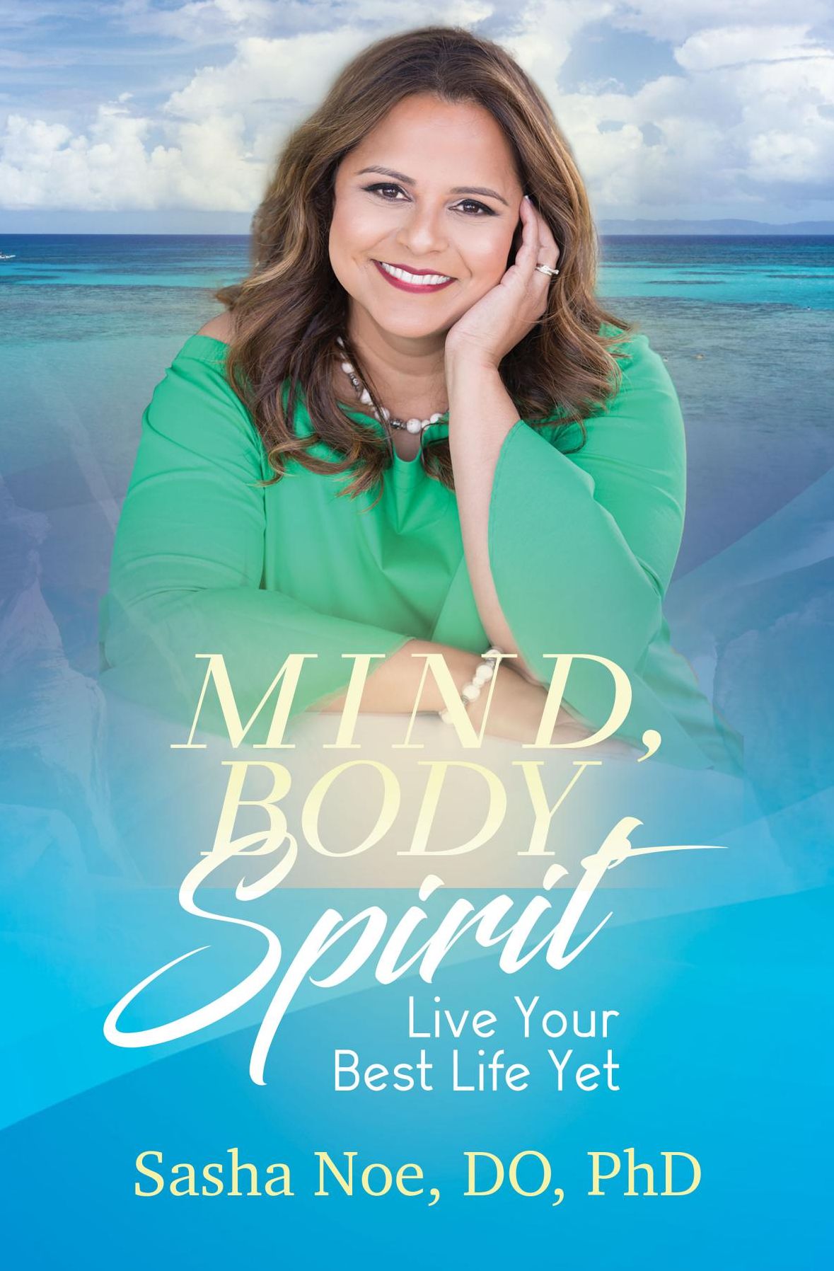 Mind, Body, and Spirit: Live Your Best Life Yet