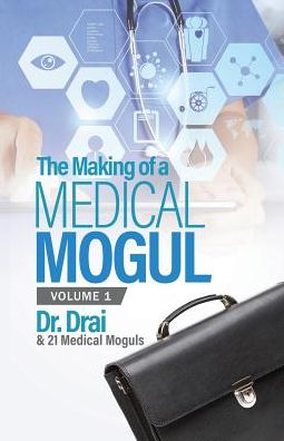 The Making of a Medical Mogul, Vol 1