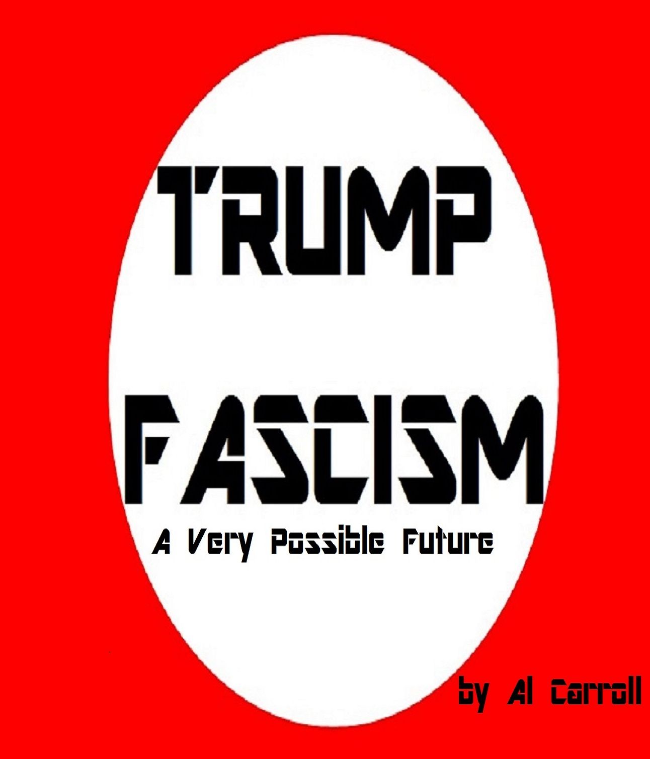 Trump Fascism: A Very Possible Future