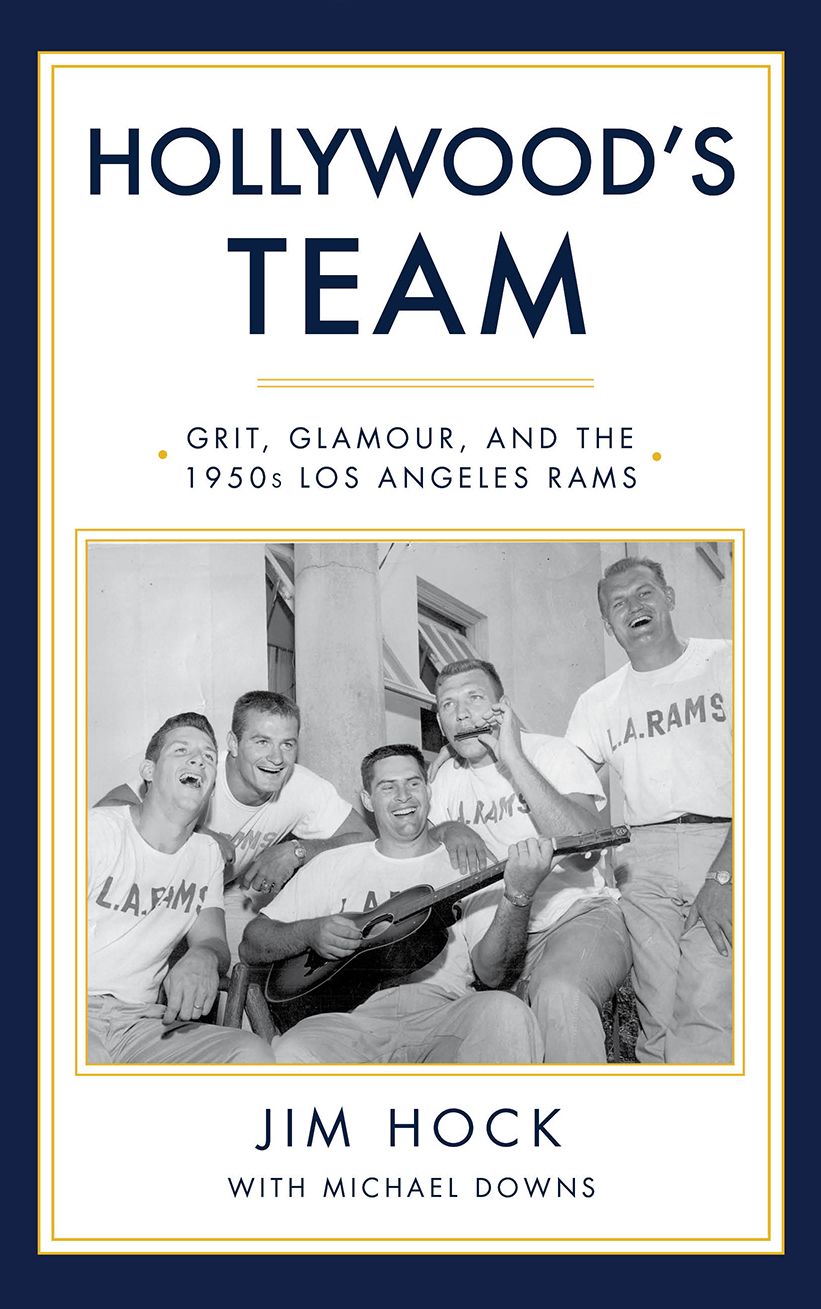 Hollywood's Team: Grit, Glamour, and the 1950s Los Angeles Rams