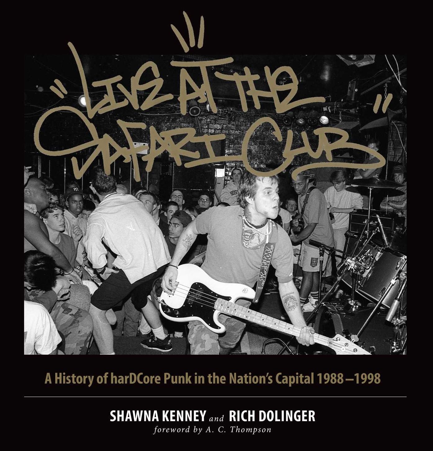 Live at the Safari Club: A People's History of HarDCore