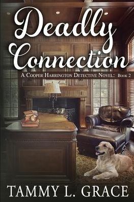Deadly Connection: A Cooper Harrington Detective Novel