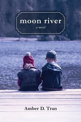 Moon River: a novel