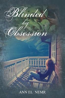 Blinded by Obsession