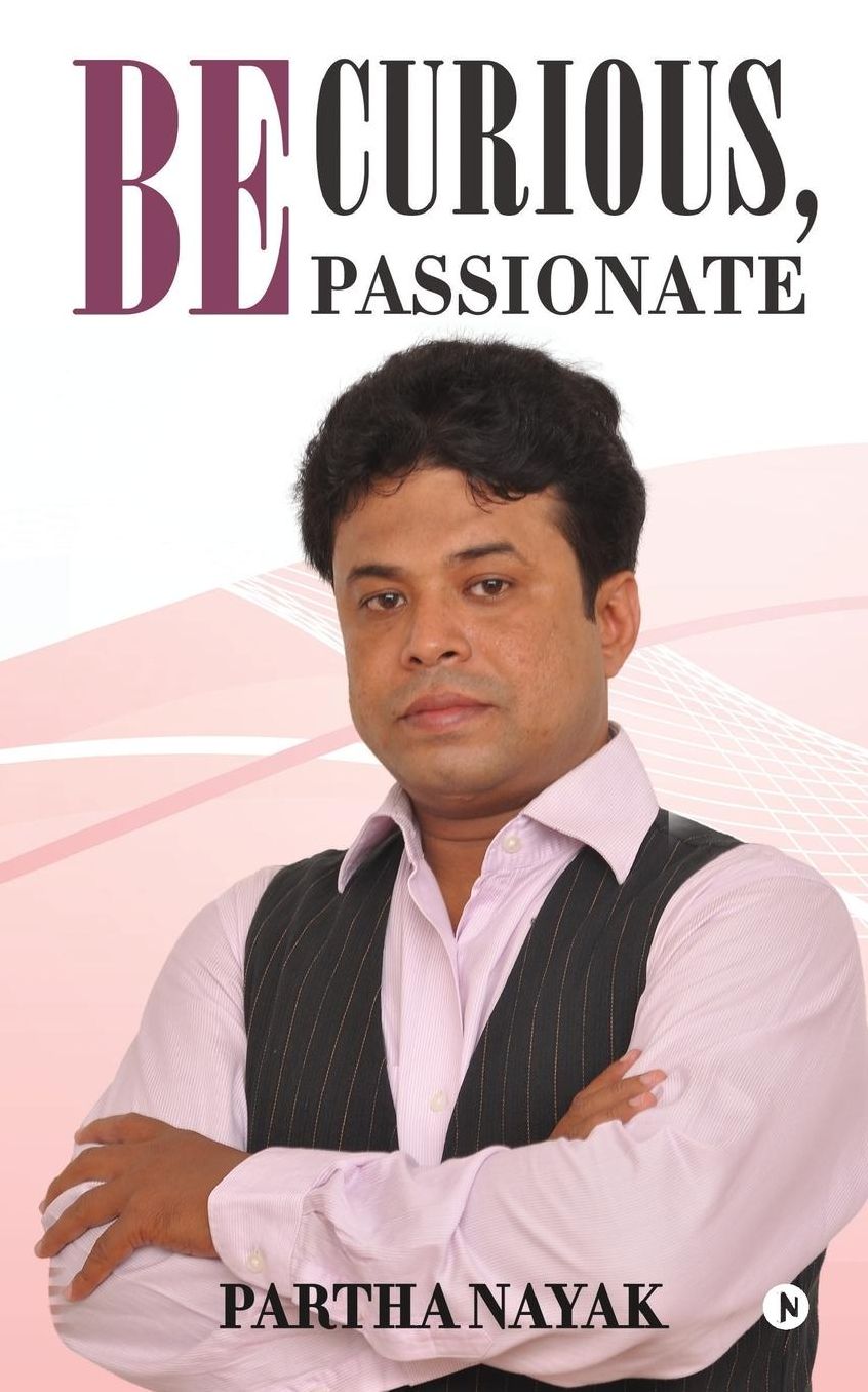 Be Curious, Be Passionate
