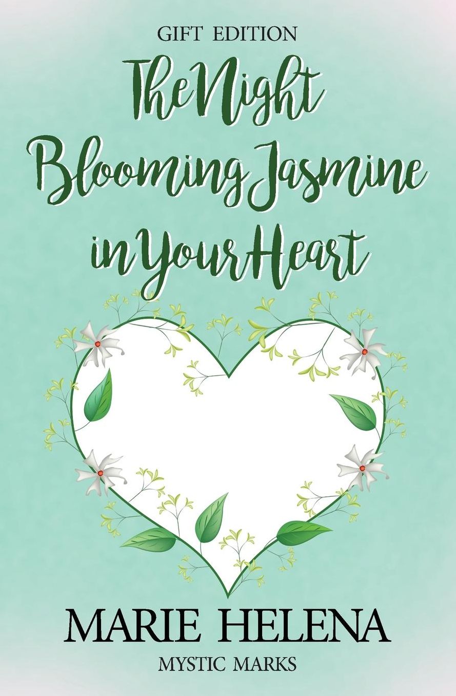 The Night Blooming Jasmine in Your Heart