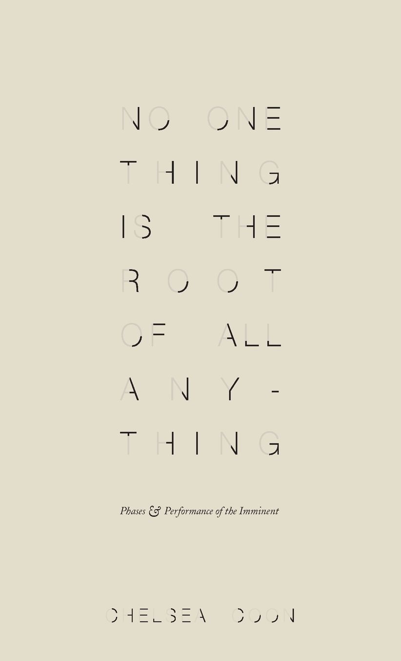 No One Thing is the Root of All Anything: Phases and Performance of the Imminent