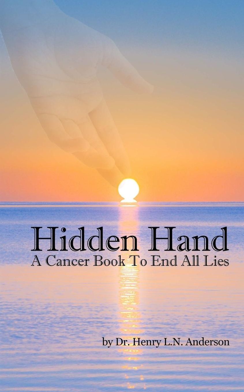 Hidden Hand: A Cancer Book to End All Lies