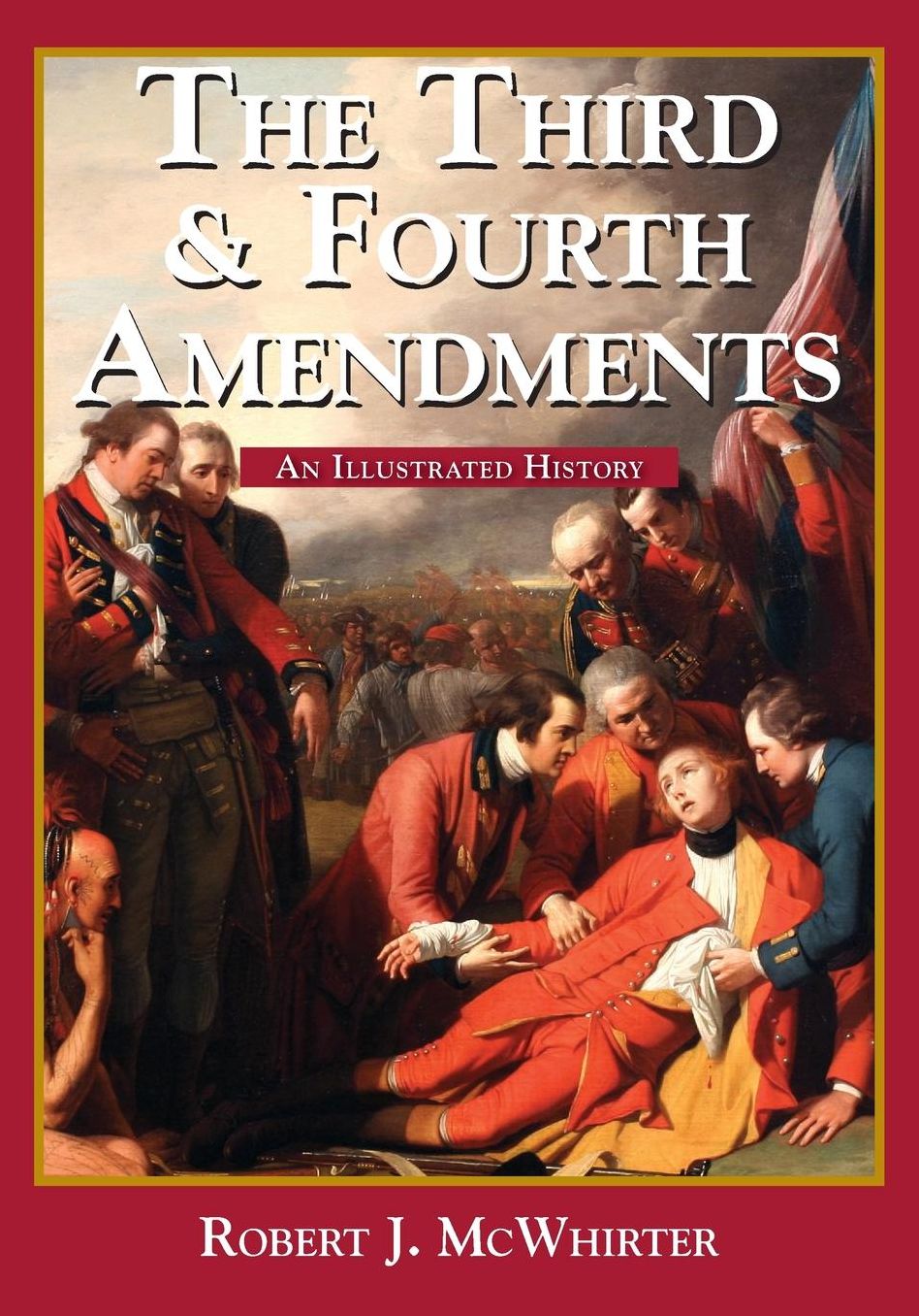 The Third and Fourth Amendments: An Illustrated History