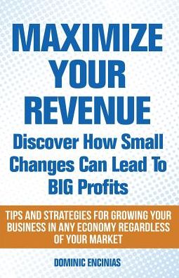 Maximize Your Revenue: Discover How Small Changes Can Lead To BIG Profits
