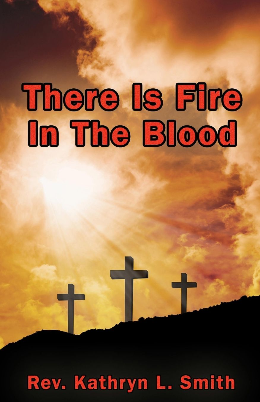 There Is Fire in the Blood