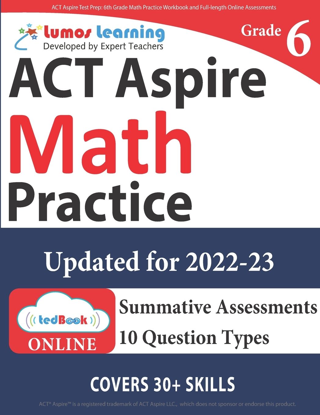 ACT Aspire Test Prep: 6th Grade Math Practice Workbook and Full-length Online Assessments: ACT Aspire Study Guide