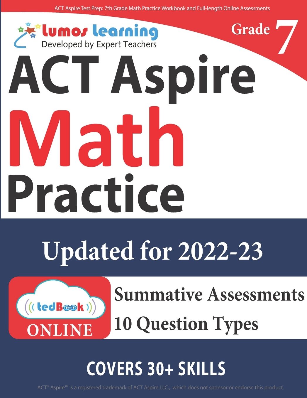 ACT Aspire Test Prep: 7th Grade Math Practice Workbook and Full-length Online Assessments: ACT Aspire Study Guide