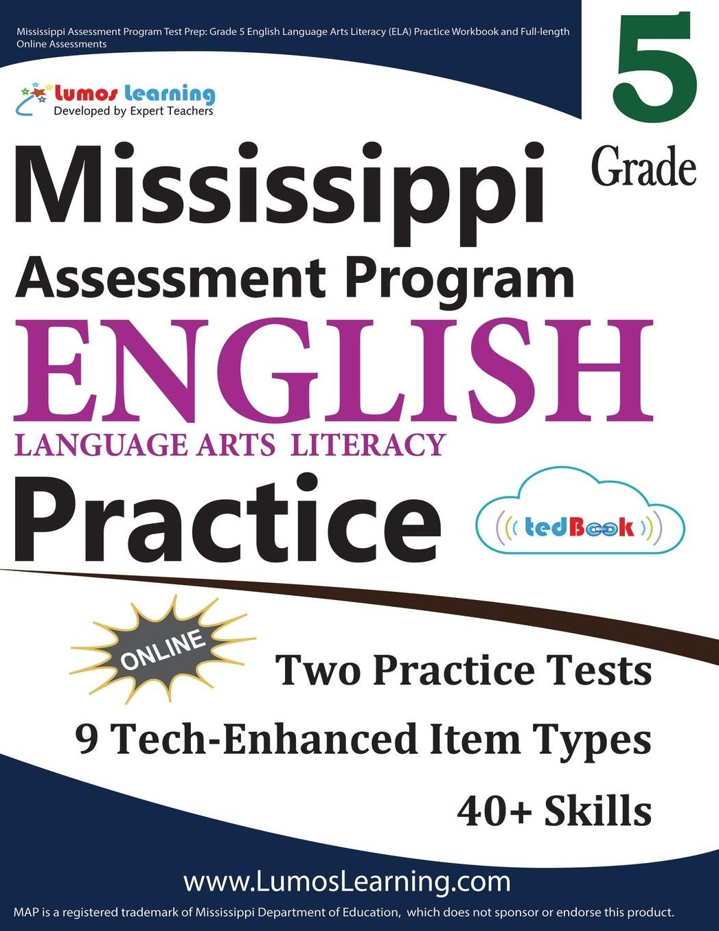 Mississippi Assessment Program Test Prep: Grade 5 English Language Arts Literacy (ELA) Practice Workbook and Full-length Online Assessments: MAP Study Guide