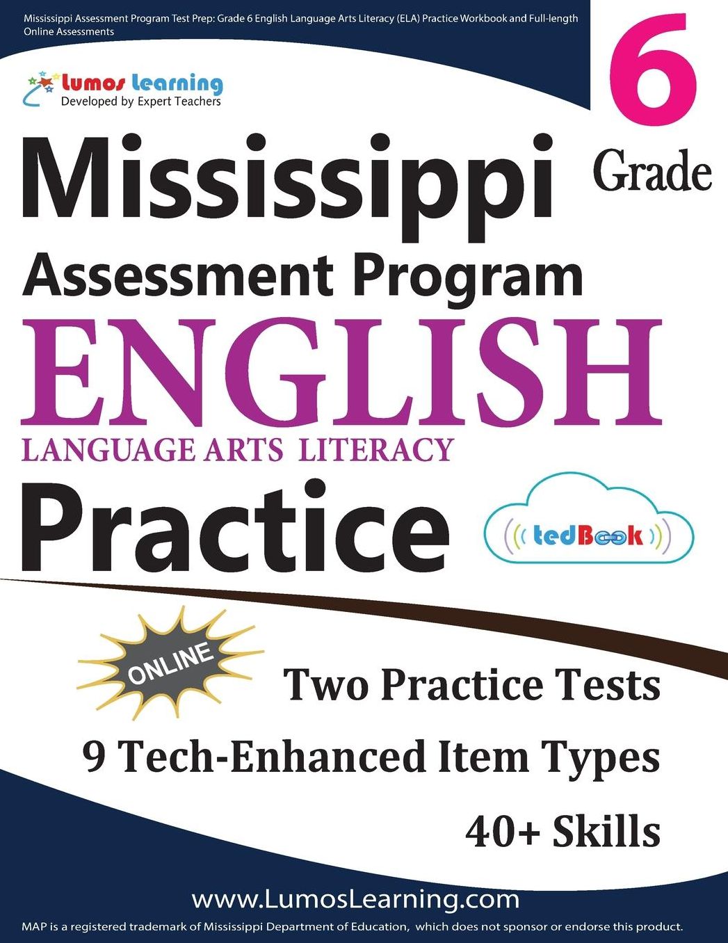 Mississippi Assessment Program Test Prep: Grade 6 English Language Arts Literacy (ELA) Practice Workbook and Full-length Online Assessments: MAP Study Guide