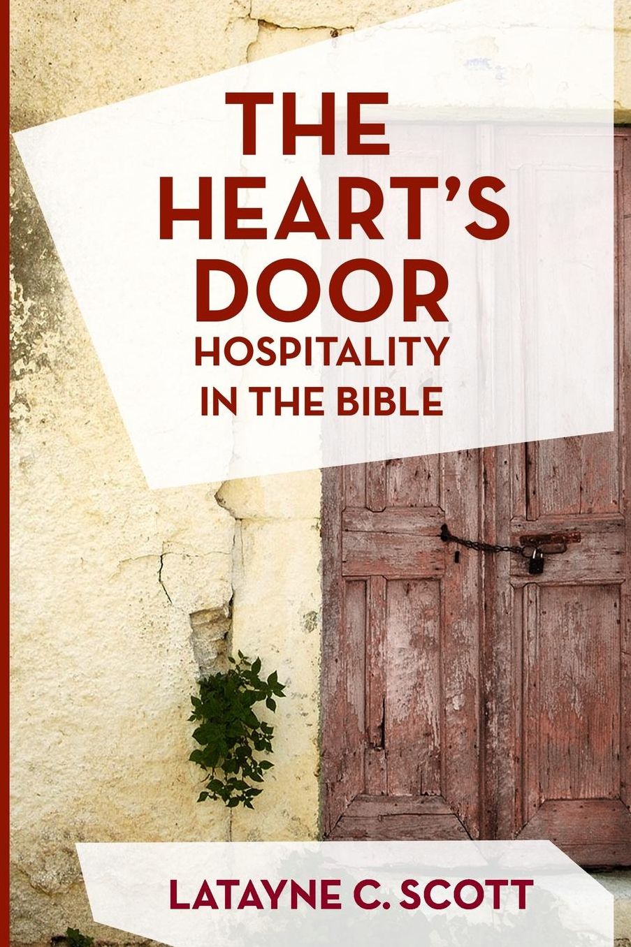 The Heart's Door: Hospitality in the Bible