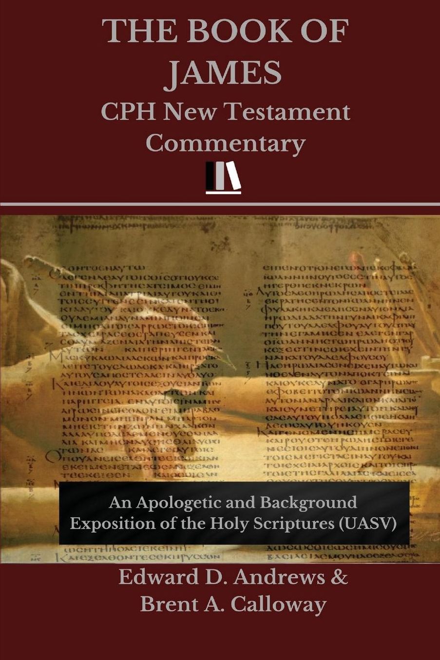 THE BOOK OF JAMES: CPH New Testament Commentary