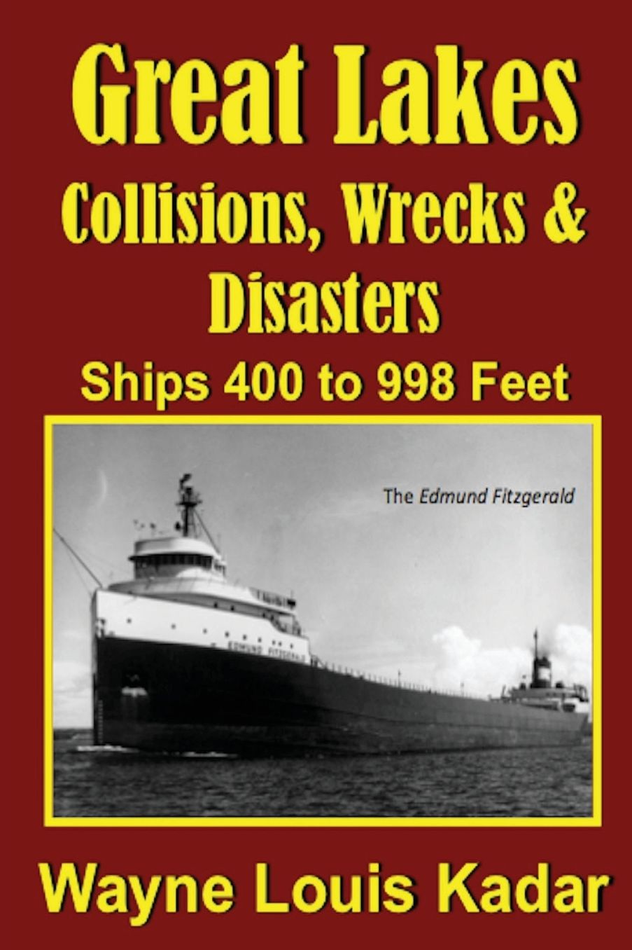 Collisions, Wrecks and Disasters: Ships 400 to 998 Feet