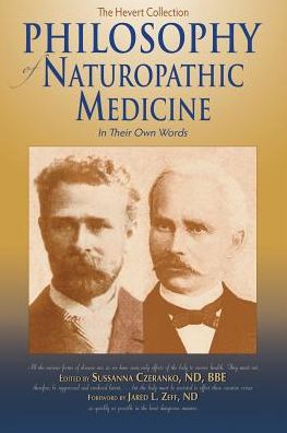 Philosophy of Naturopathic Medicine: In Their Own Words