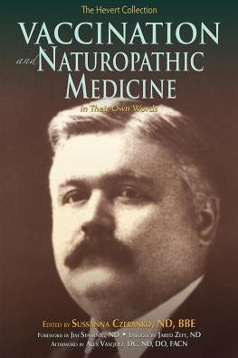 Vaccination And Naturopathic Medicine: In Their Own Words