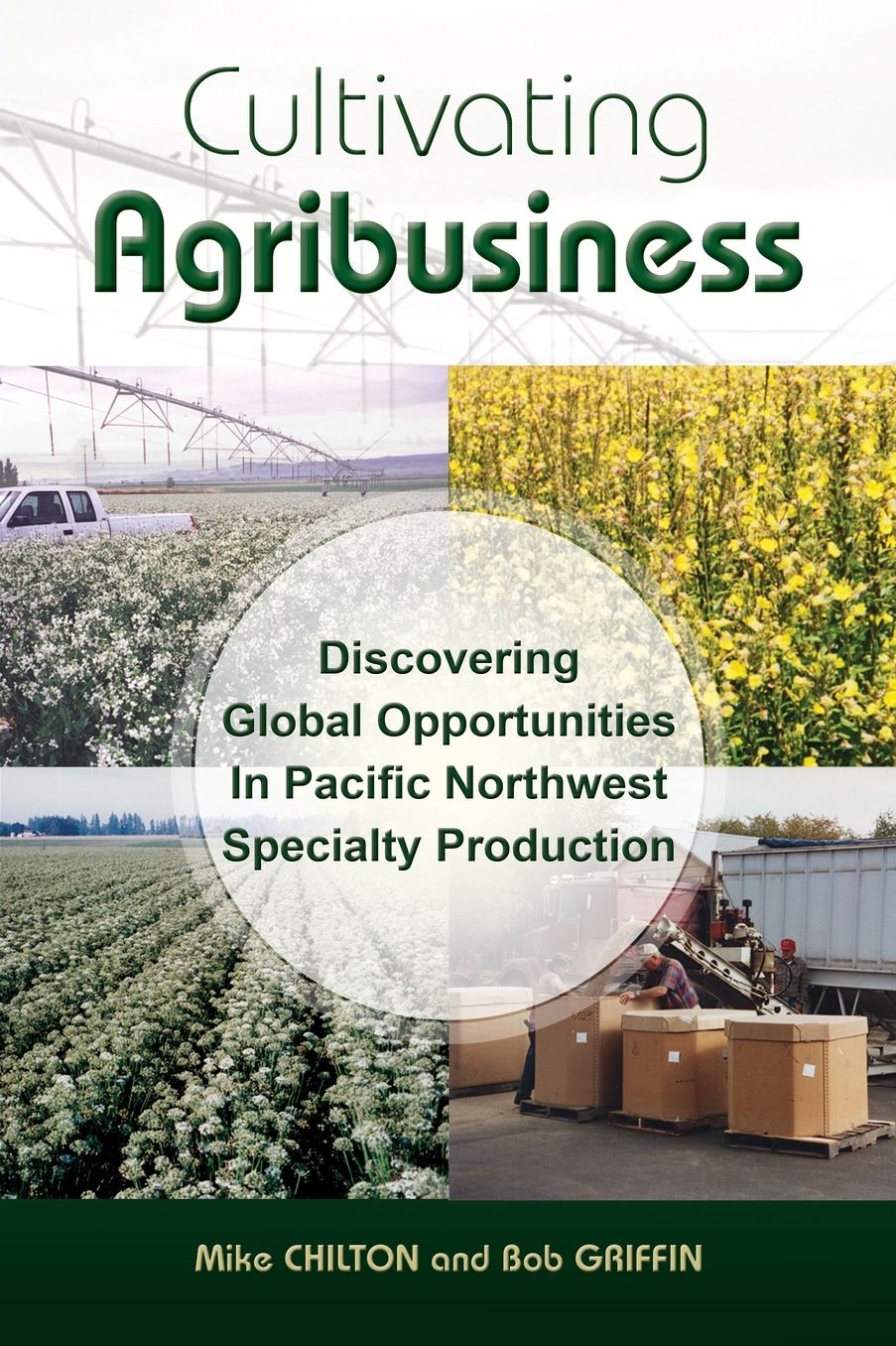 Cultivating Agribusiness: Discovering Global Opportunities in Pacific Northwest Specialty Production