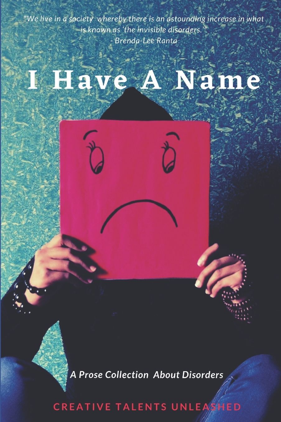 I Have A Name: A Prose Collection About Disorders