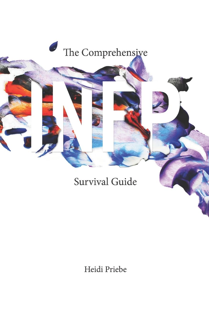 The Comprehensive INFP Survival Guide