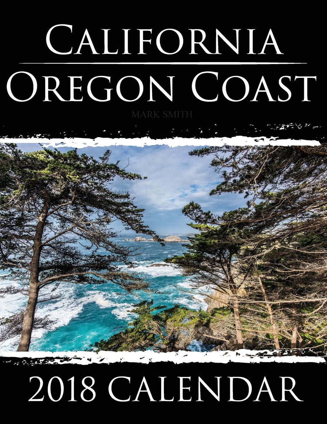 California Oregon Coast: 2018 Calendar