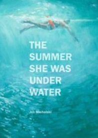 The Summer She Was Under Water