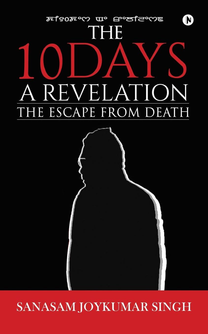 The 10 Days - A Revelation: The Escape From Death