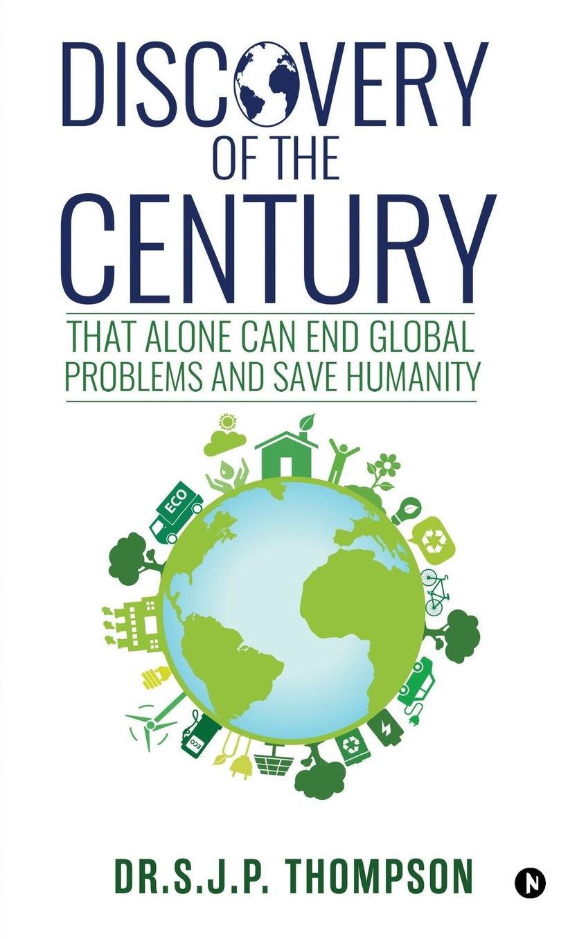 Discovery of the Century: That Alone Can End Global Problems and Save Humanity