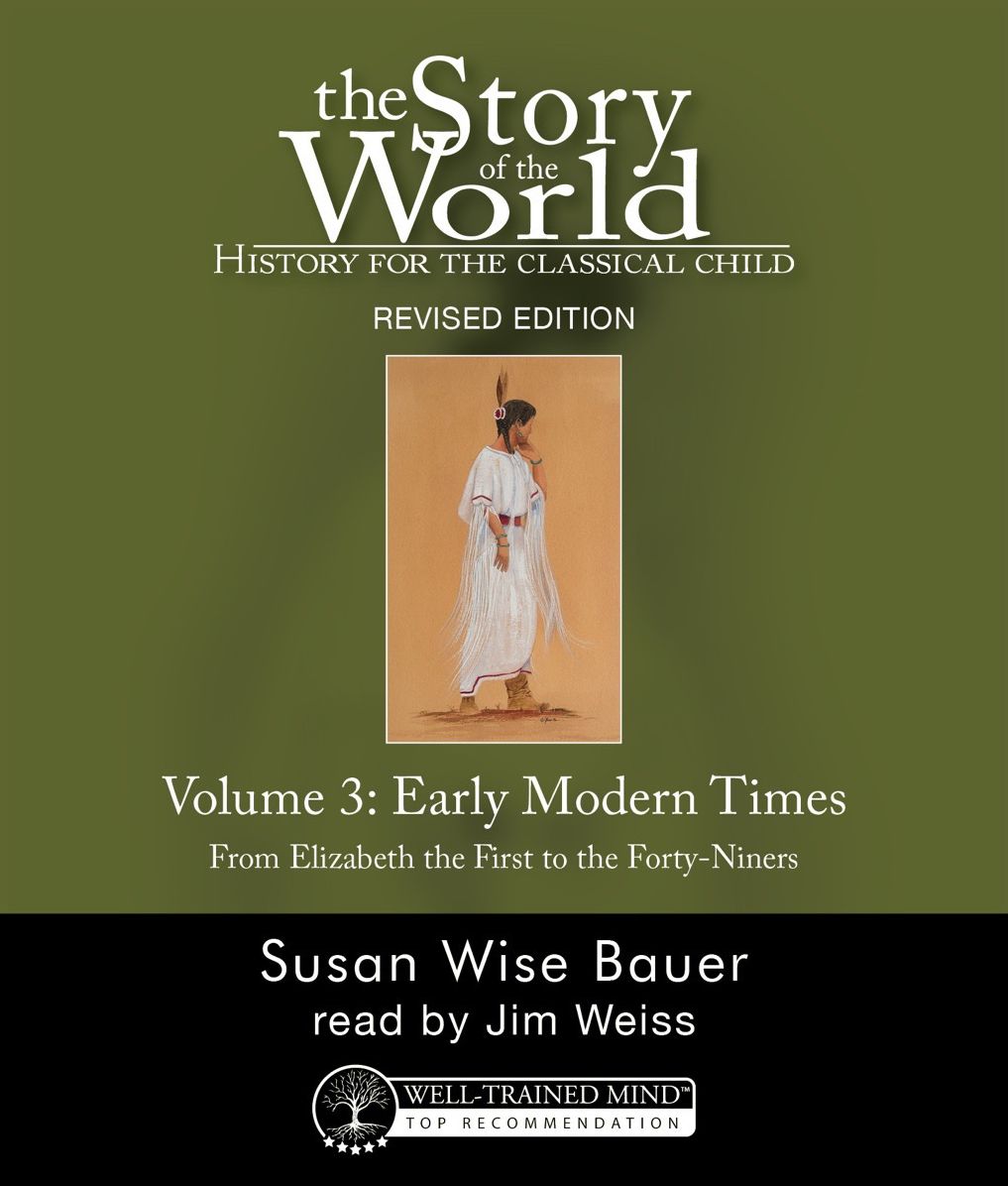 The Story of the World: History for the Classical Child: Volume 3, Early Modern Times: Audiobook REVISED EDITION
