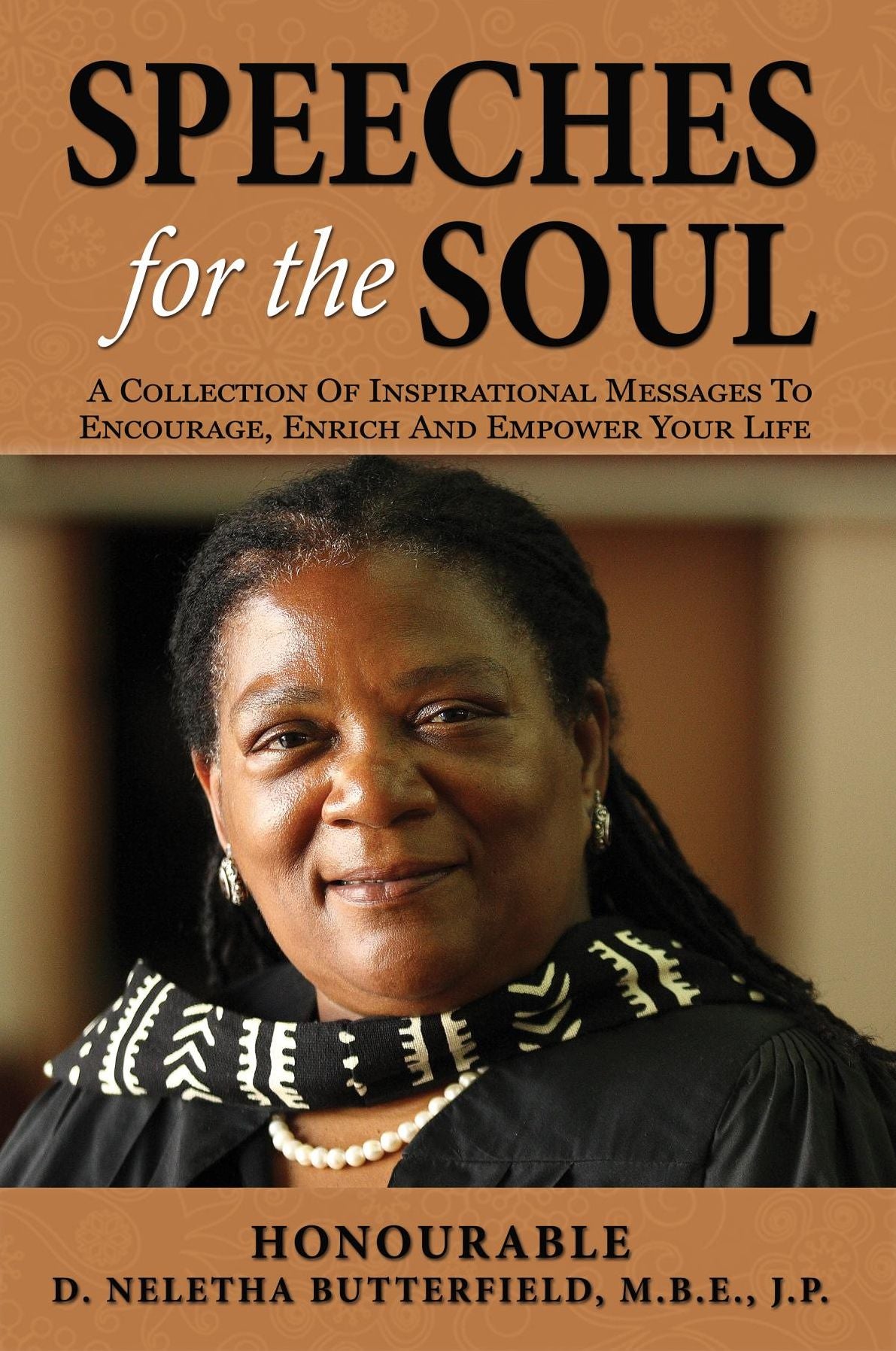 Speeches for the Soul: A Collection Of Inspirational Messages To Encourage, Enrich And Empower Your Life