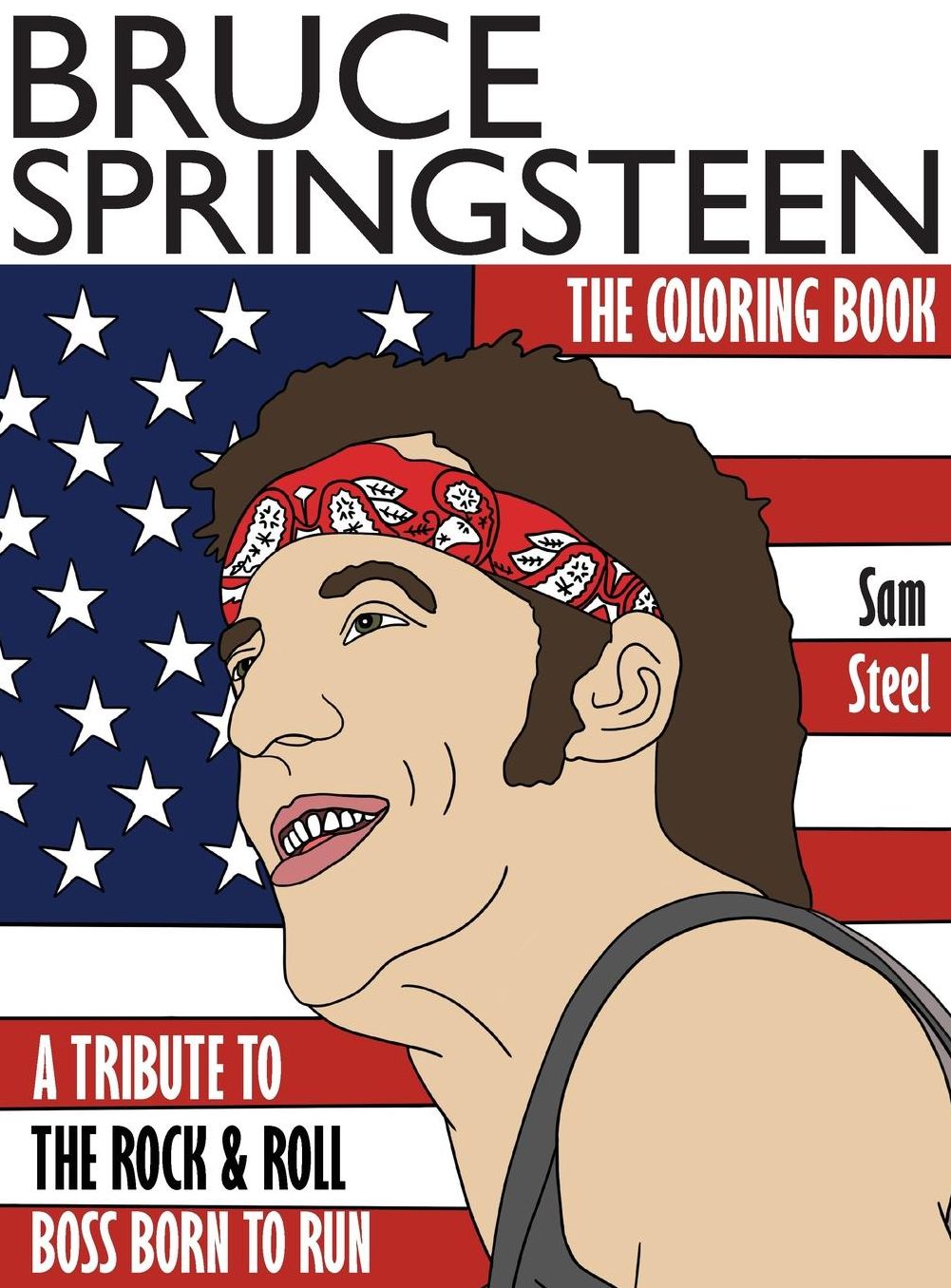 Bruce Springsteen: The Coloring Book: A Tribute to the Rock and Roll Boss Born to Run