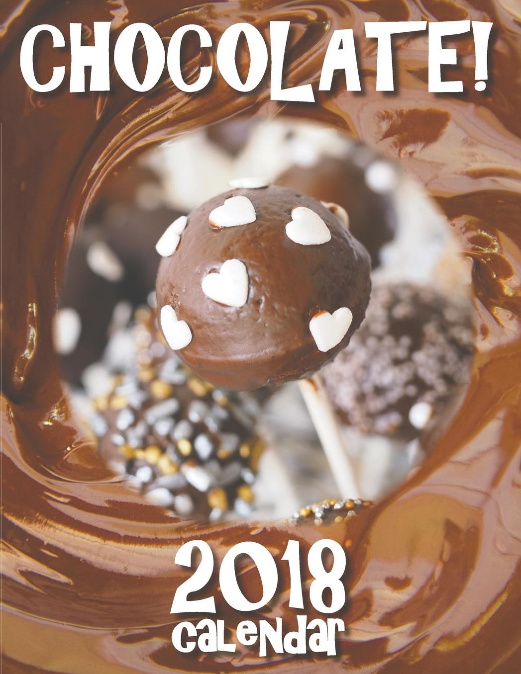 Chocolate! 2018 Calendar