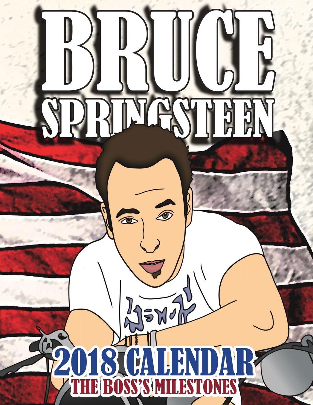 Bruce Springsteen 2018 Calendar: The Boss's Milestones