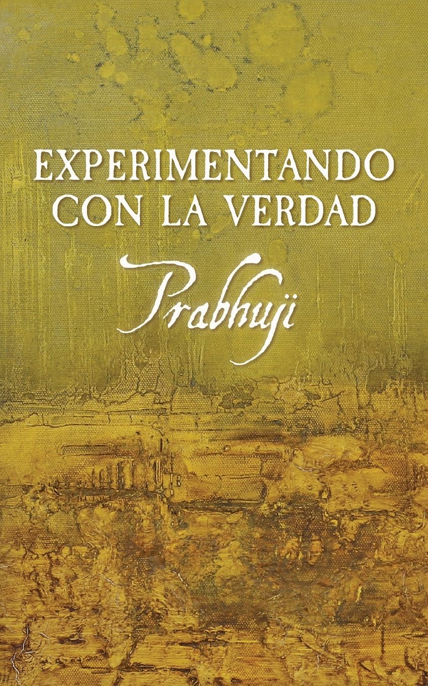 Experimentando con la Verdad