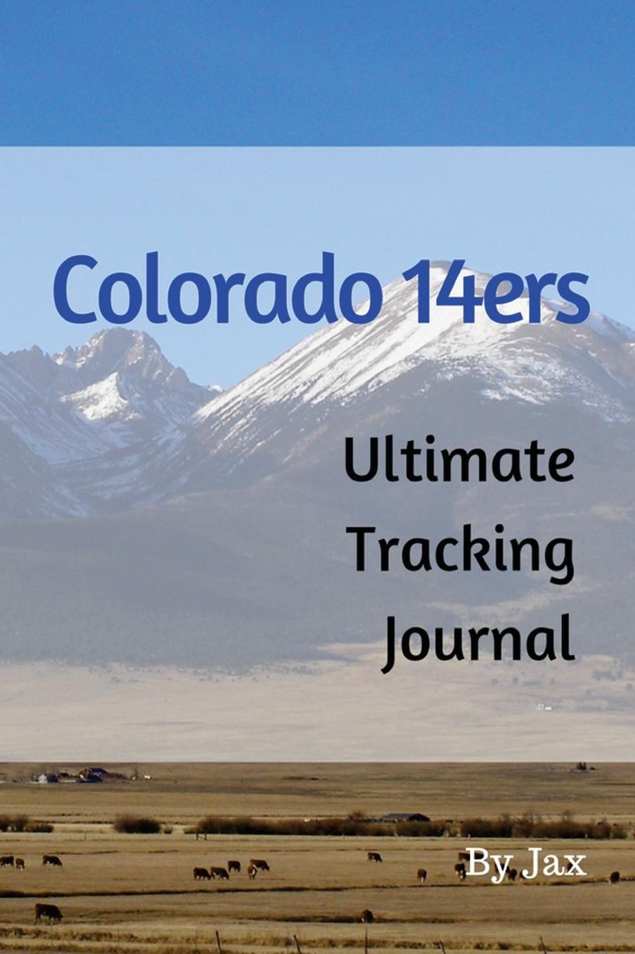 Colorado 14er's: Ultimate Tracking Journal