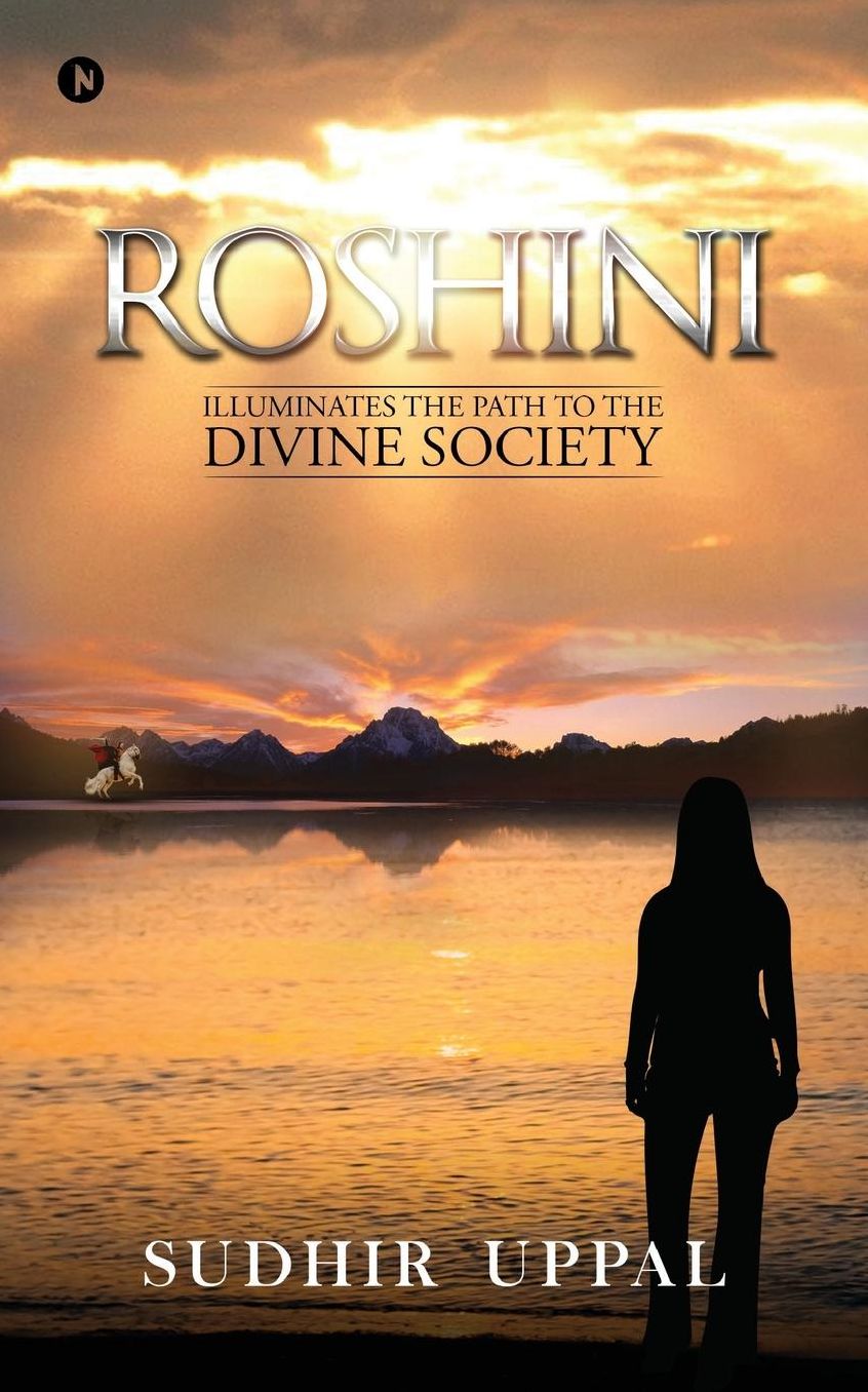 Roshini: Illuminates the Path to The Divine Society