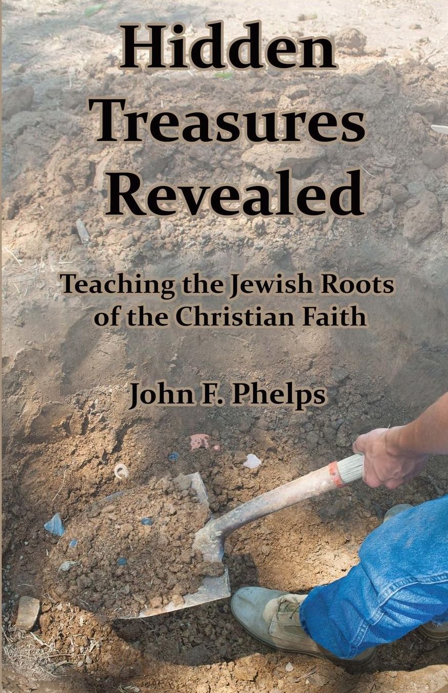 Hidden Treasures Revealed: Teaching the Jewish Roots of the Christian Faith