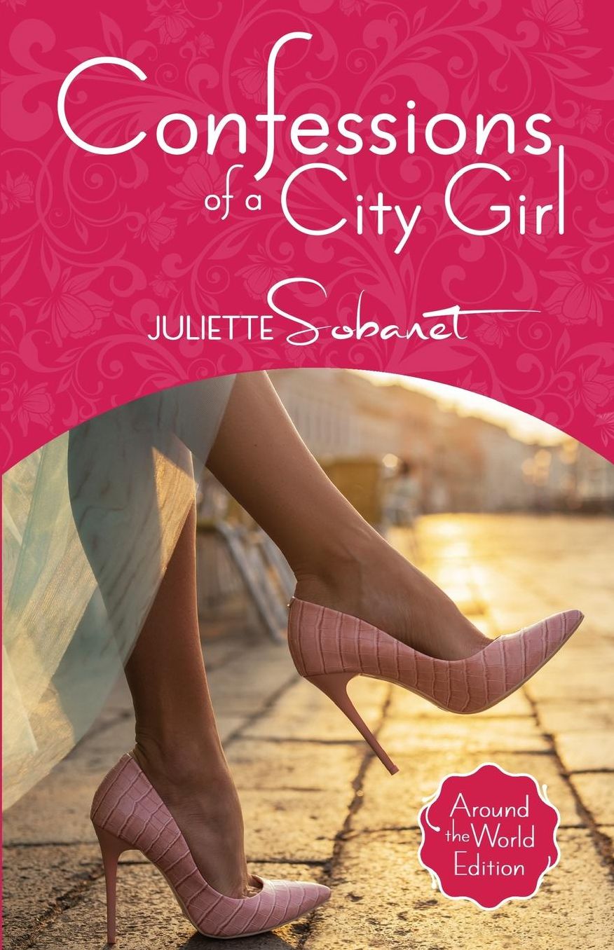 Confessions of a City Girl: Around the World Edition