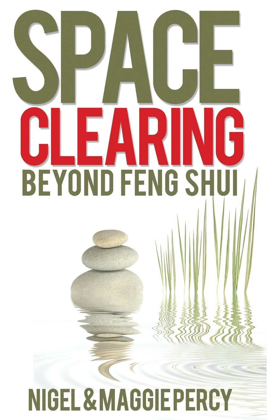 Space Clearing: Beyond Feng Shui