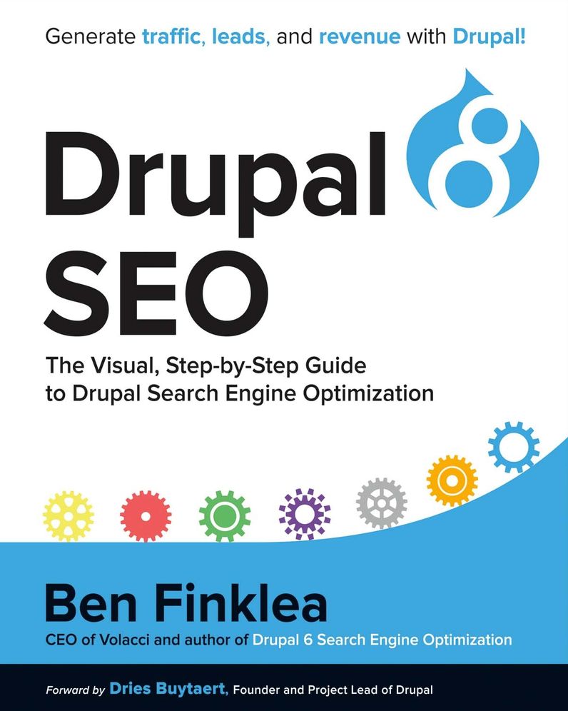 Drupal 8 SEO: The Visual, Step-By-Step Guide to Drupal Search Engine Optimization