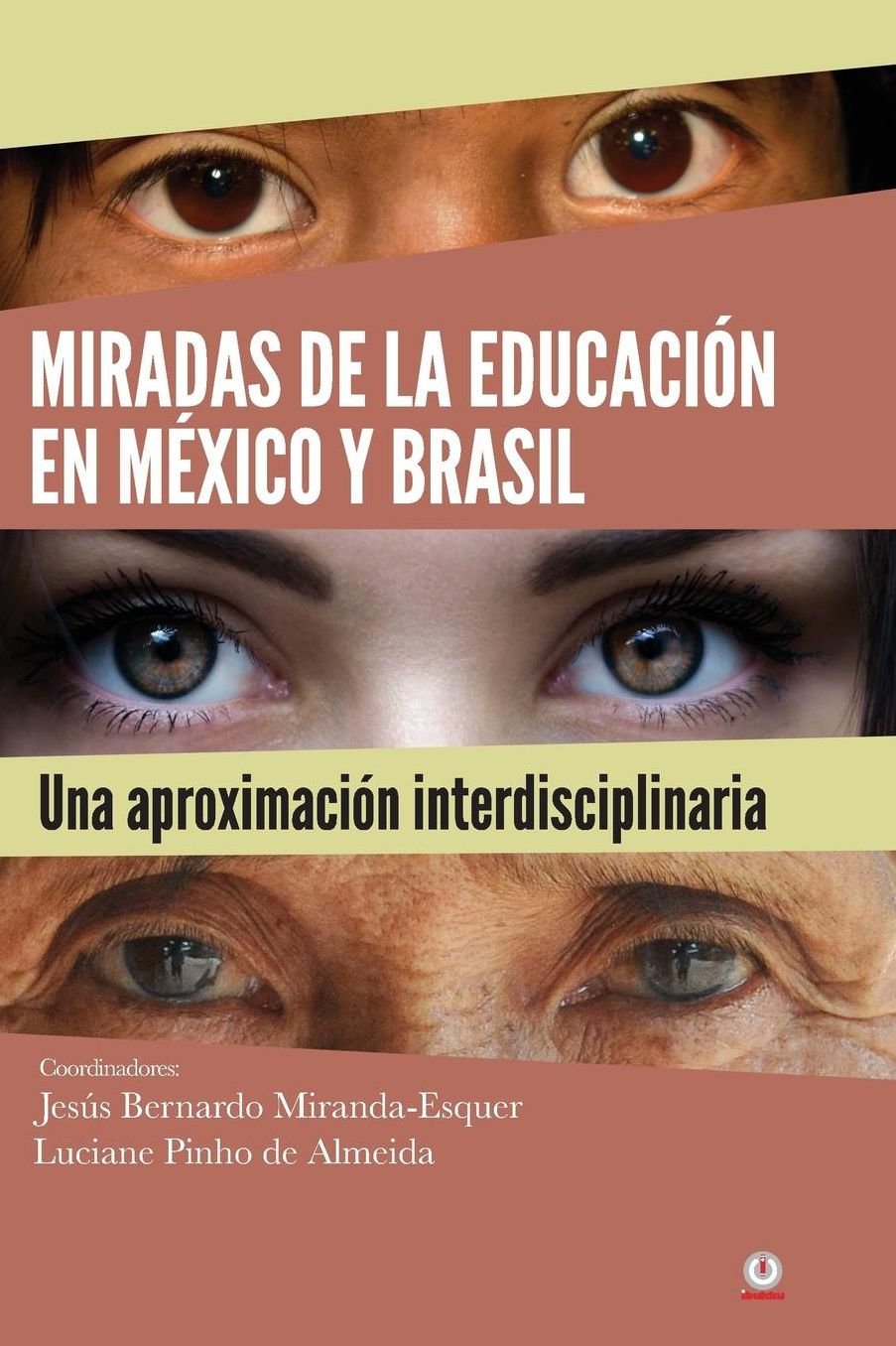 Miradas de la educación en México y Brasil: una aproximación interdisciplinaria: Olhares da educação no México e no Brasil: uma abordagem interdisciplinar
