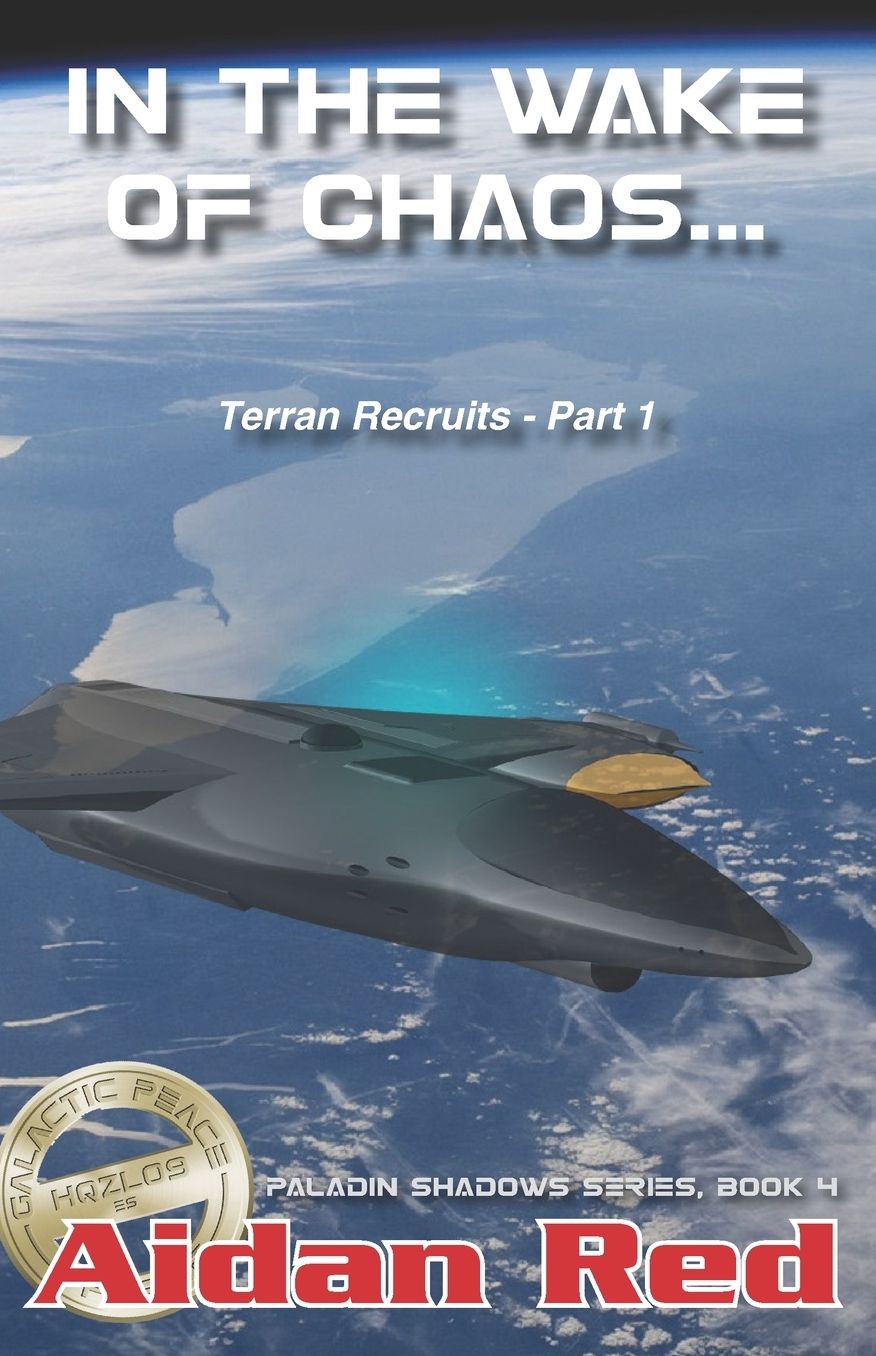 Paladin Shadows: Terran Recruits - In the wake of chaos