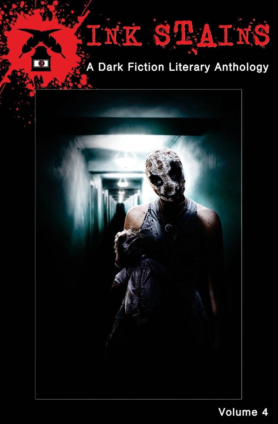 Ink Stains Vol. IV: A Dark Fiction Literary Anthology